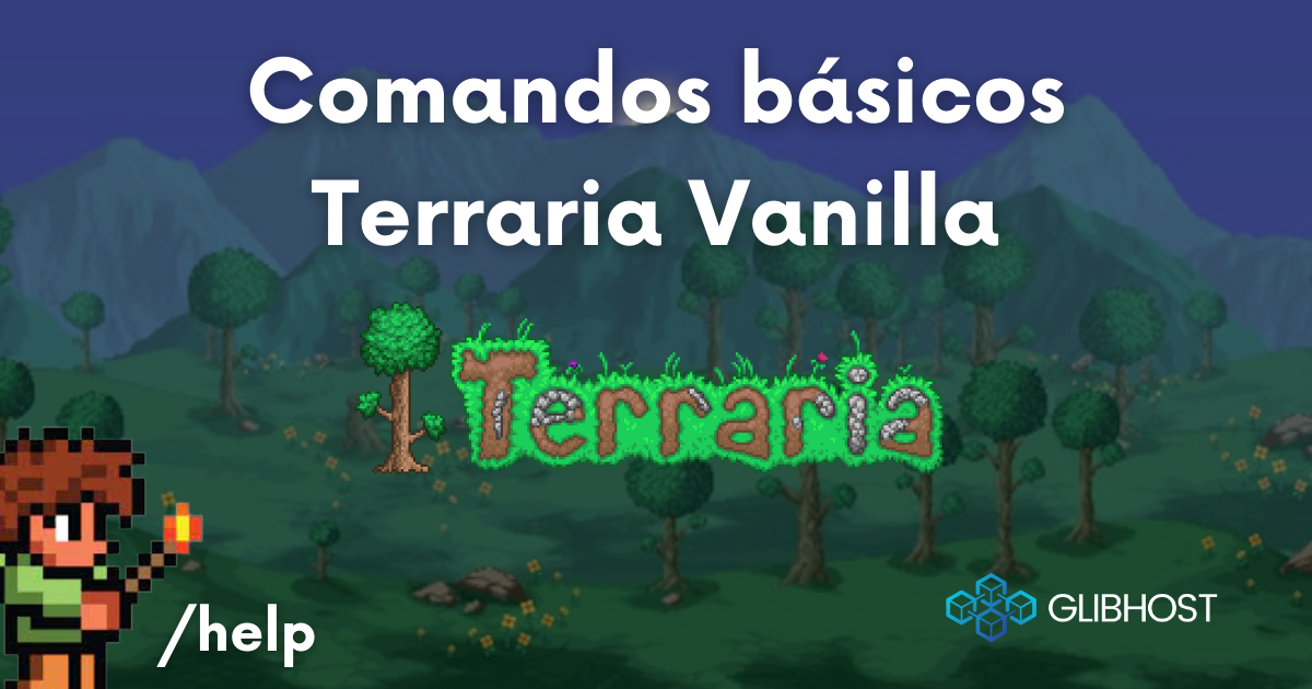 Comandos Básicos Servidor Terraria Vanilla Comandos Básicos Servidor Terraria Vanilla